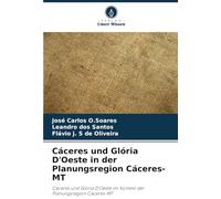 Cáceres und Glória D'Oeste in der Planungsregion Cáceres-MT: Cáceres und Glória D'Oeste im Kontext der Planungsregion Cáceres-MT
