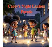 Cacey’s Night Lantern Parade