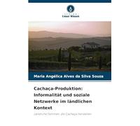 Cachaça-Produktion: Informalität und soziale Netzwerke im ländlichen Kontext