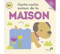 Cache-cache autour de la maison Fhiona Galloway (Illustration), Galloway fhiona (Auteur)