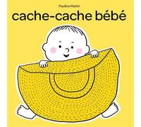 Cache-cache bébé - Pauline Martin - La Partie - cartonné - Album jeunesse