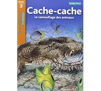 Cache-Cache - Le camouflage des animaux Niveau 3 - Tous lecteurs ! - Ed.2010