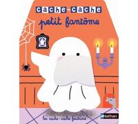 Cache-cache petit fantôme - Mélisande Luthringer - Nathan - cartonné - Album éveil dès la naissance