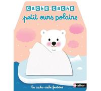 Mélisande Luthringer – Cache-Cache Petit Ours Polaire – Livre d'éveil – Dès 6 mois – Cartonné