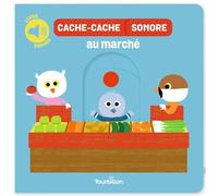 Cache-cache sonore au marché 4 sons - Édouard Manceau - Tourbillon - cartonné - Album jeunesse