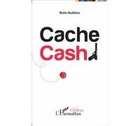 Cache Cash - Nicolas Haudelaine - L'harmattan - broché - Théâtre