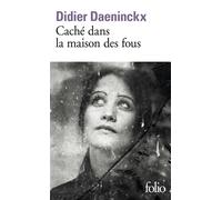 Caché dans la maison des fous