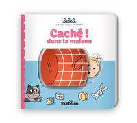 Caché ! dans la maison - Marion Piffaretti - Tourbillon - cartonné - Album éveil dès la naissance