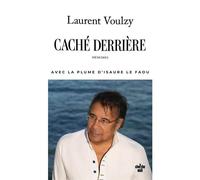 Caché derrière, autobiographie - Laurent Voulzy - Le Cherche-Midi - broché - Autobiographie