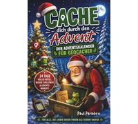 Cache dich durch den Advent: Adventskalender für Geocacher | 24 Tage voller Rätsel, Wissen, Challenges & Spaß - das Geschenk für Geocacher und Geocacherinnen