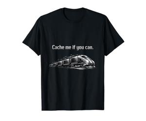 Cache Me If You Can Programmer Humour Computer Chip Train T-Shirt