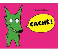 Cache - Stephanie Blake - Ecole Des Loisirs - broché - Album jeunesse dès 3 ans