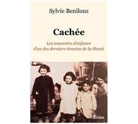 Cachée - Les Souvenirs D'enfance D'un Des Derniers Témoins De La Shoah