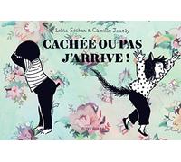 Cachée ou pas, j'arrive: une aventure sans aventure de Bartok Biloba