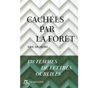 Cachées par la forêt Eric Dussert (Auteur), Cécile Guilbert (Préface)