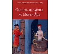 Cacher se cacher au moyen âge - Pagan - Sorbonne Universite Presses - broché - Etude