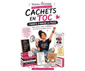 CACHETS EN TOC : J’ARRÊTE D’AVALER LA PILULE: Petite rébellion contre la psychiatrie fast-food et le bonheur en boîte