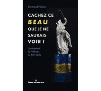 Cachez ce Beau que je ne saurais voir !: L'avènement de l'imbeau au XXIe siècle