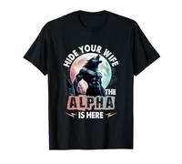 Cachez votre femme L'Alpha est là Alpha Wolf Meme Cringe T-Shirt