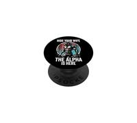 Cachez Votre Femme The Alpha is Here Wolf Male Werwolf Meme PopSockets PopGrip Adhésif