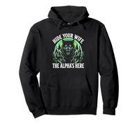Cachez Votre Femme The Alpha is Here Wolf Male Werwolf Meme Sweat à Capuche