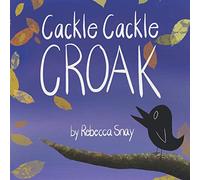 Cackle Cackle Croak