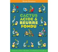 Cactus acide et beurre fondu