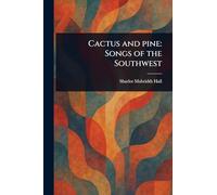 Cactus and Pine: Songs of the Southwest