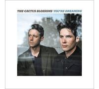 Cactus Blossoms - You're Dreaming [Vinyl]