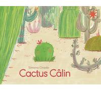 Simona Ciraolo – Cactus Câlin – Album jeunesse – Poche