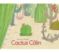 Cactus Câlin - Simona Ciraolo - Gallimard jeunesse - Poche - Album jeunesse