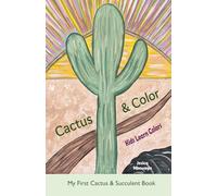 Cactus & Color: My First Cactus and Succulent Book, Babies, Toddlers, Preschool Kids Learn Colors