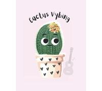 Cactus Cute Ukulele Tab Notebook With Chord Diagrams, And Tablature Staff Lines 8.5x 11 Inches Book 120 Pages Matte Finish: Perfect For Any Beginner On The Ukulele