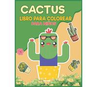 Cactus Libro Para Colorear Para Niños: Increíble Cactus Verde Páginas Para Colorear Para Manos Pequeñas Con Líneas Gruesas Con 50 Cactus Únicos De Picos Del Desierto Amante De La Naturaleza Para Niños