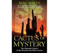 Cactus of Mystery: The Shamanic Powers of the Peruvian San Pedro Cactus - [Version Originale] Inconnu (Auteur)