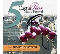 Cactus Pear Music Festival: LIVE from the First Five