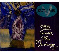 CACTUS RAIN - Till Comes The Morning (4 Tracks, 1990, UK, INCL. Moondance Mix) [Import]