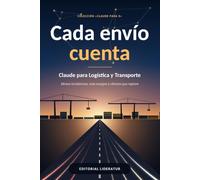 Cada envío cuenta: Claude para Logística y Transporte