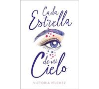 Cada estrella de mi cielo/ Each Star in my Sky