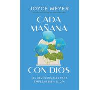 Cada mañana con Dios 365 devocionales para empezar bien el día / 365 Devotions to Start Your Day Right - Joyce Meyer - ORIGEN LIBROS - ebook (ePub) - Livre
