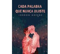 Cada Palabra Que Nunca Dijiste