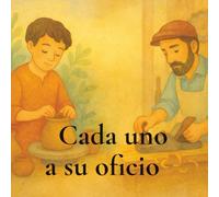 Cada uno a su oficio: Cuentos bonitos Latinoamericanos