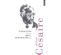 Cadastre, suivi de Moi, laminaire...