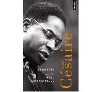 Cadastre, suivi de Moi, laminaire... Suivi de Moi, laminaire... - Aimé Césaire - Points - Poche - Poésie