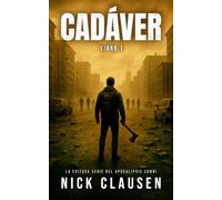 Cadáver 1: Un Thriller de Zombis