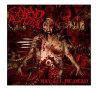 Cadaver Disposal - May All Be Dead [Import]