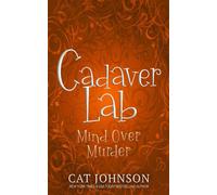 Cadaver Lab: Mind Over Murder - Cat Johnson - Cat Johnson - ebook (ePub) - Livre