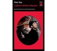 Cadavres chinois à Houston de May. Peter (2009) Poche