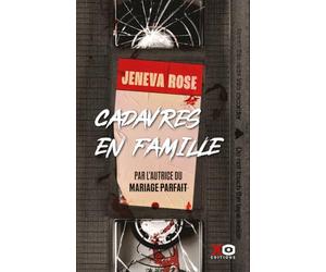 Cadavres en famille: Le nouveau thriller de l'auteure du Mariage parfait