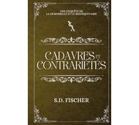 Cadavres et contrariétés: Un cosy-mystery pétillant teinté de romance